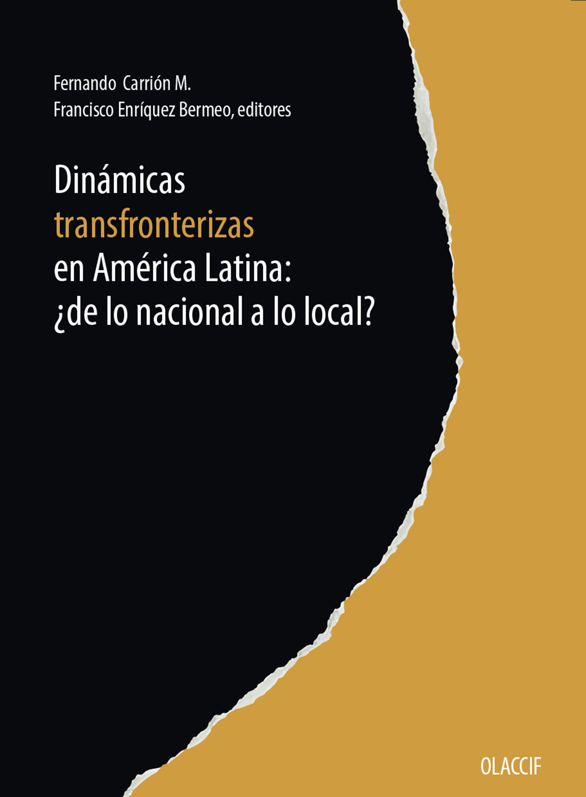Dinámicas transfronterizas en América Latina: ¿de lo nacional a lo local?
