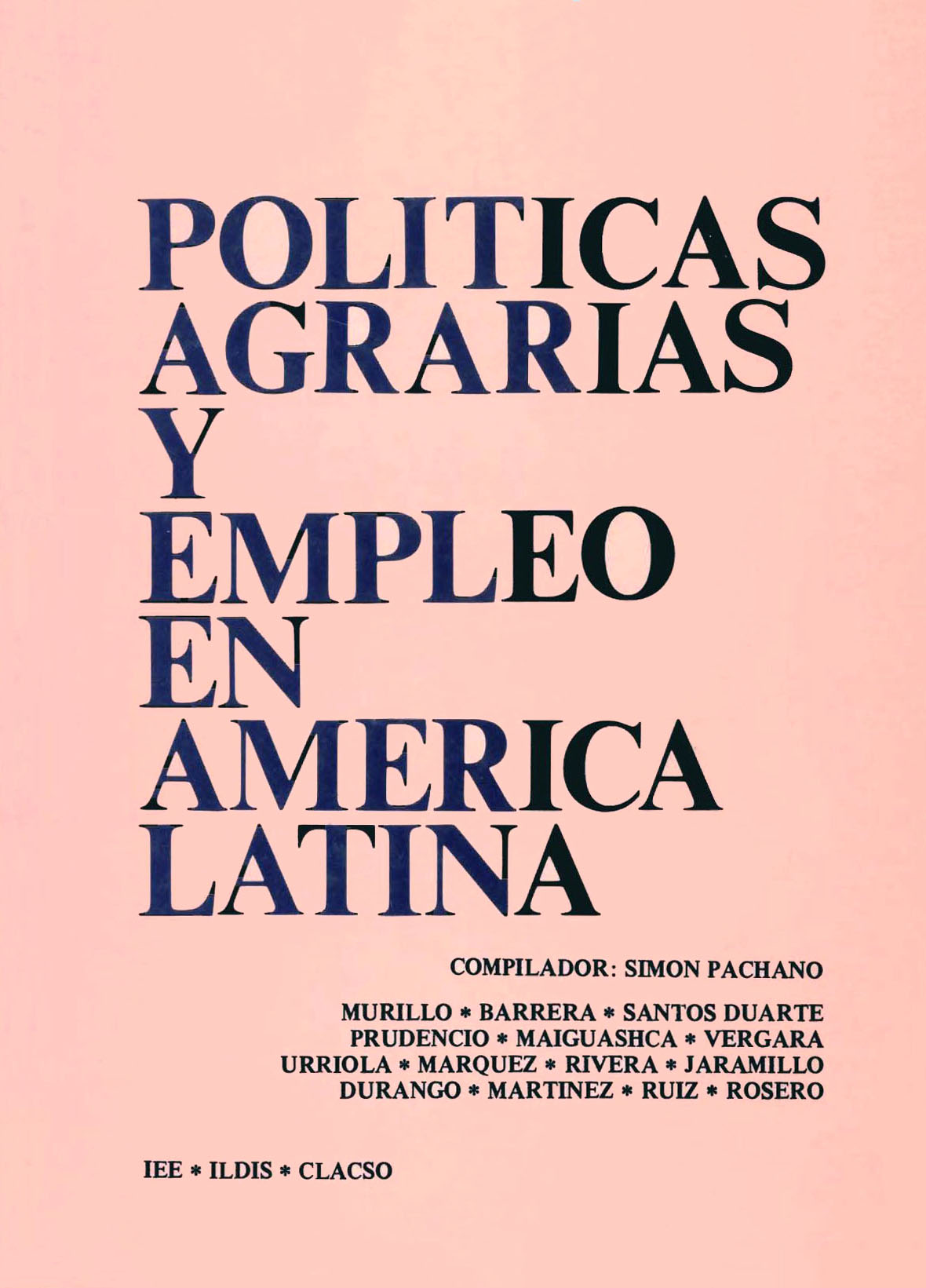 Memoria del Seminario Políticas agrarias y empleo en América Latina (1987: Marzo: Quito)