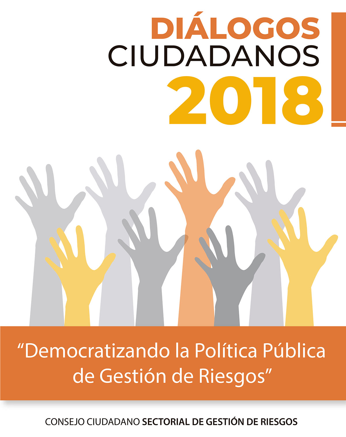 Diálogos ciudadanos 2018: democratizando la política pública de gestión de riesgos
