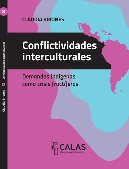 Conflictividades interculturales: demandas indígenas como crisis fructíferas