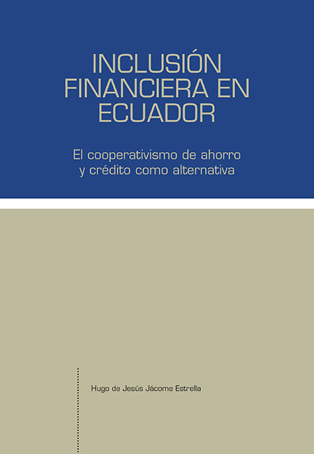 Inclusión financiera en Ecuador: el cooperativismo de ahorro y crédito como alternativa