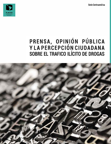 Prensa, opinión pública y la percepción ciudadana sobre el trafico ilícito de drogas