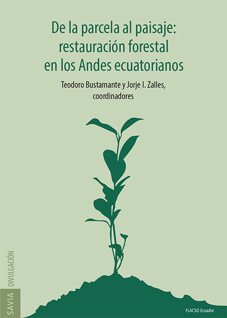 De la parcela al paisaje: restauración forestal en los Andes ecuatorianos