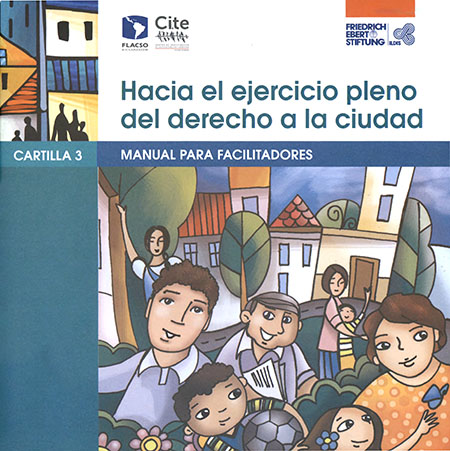 Hacia el ejercicio pleno del derecho a la ciudad: manual para facilitadores
