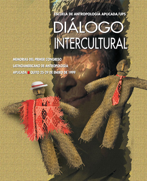 Diálogo Intercultural: Memorias del Primer Congreso Latinoamericano de Antropología Aplicada