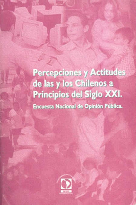 Percepciones y actitudes de las y los chilenos a principios del siglo XXl