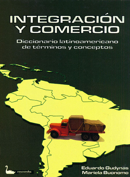Integración y comercio: diccionario latinoamericano en términos y conceptos