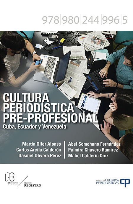 Cultura periodística pre-profesional: Cuba, Ecuador y Venezuela