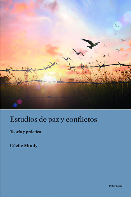 Estudios de paz y conflictos: teoría y práctica