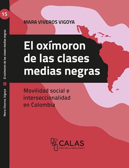 El oxímoron de las clases medias negras: movilidad social e interseccionalidad en Colombia