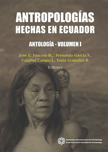 Antropologías hechas en Ecuador: antología