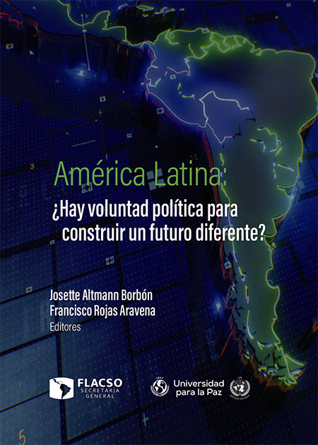 América Latina: ¿Hay voluntad política para construir un futuro diferente?