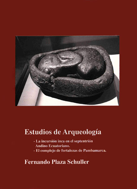 Estudios de Arqueología: la incursión inca en el septentrión Andino Ecuatoriano y el complejo de fortalezas de Pambamarca