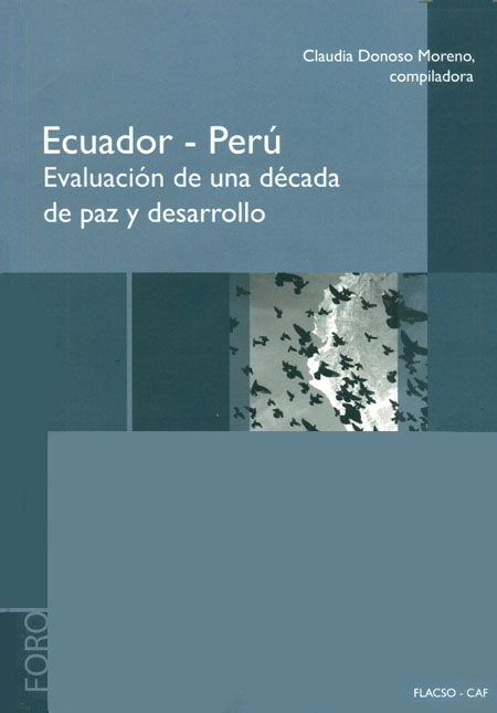 Ecuador - Perú: evaluación de una década de paz y desarrollo