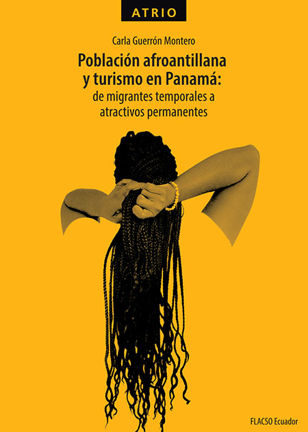 Población afroantillana y turismo en Panamá: de migrantes temporales a atractivos permanentes