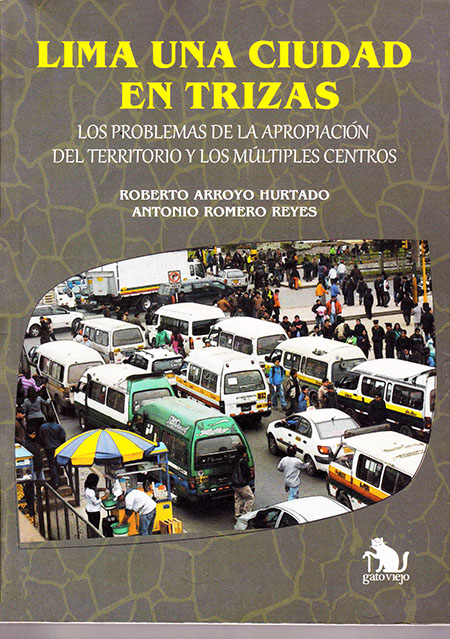 Lima una ciudad en trizas: los problemas de la apropiación del territorio y los múltiples centros