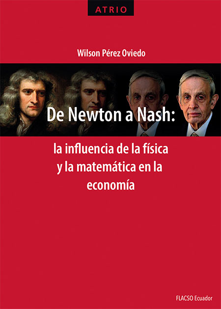 De Newton a Nash: la influencia de la física y la matemática en la economía