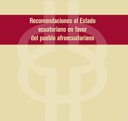 Recomendaciones al Estado ecuatoriano en favor del pueblo afroecuatoriano