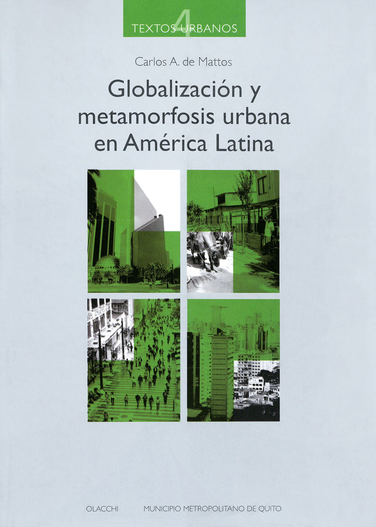 Globalización y metamorfosis urbana en América Latina