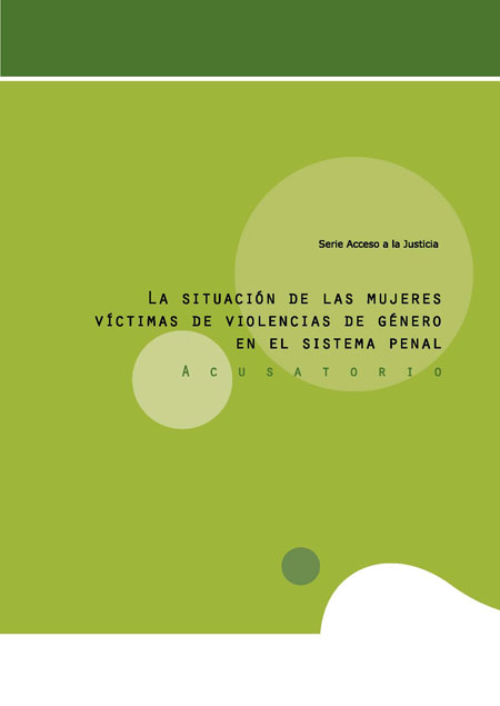 La situación de las mujeres víctimas de violencias de género en el sistema penal acusatorio