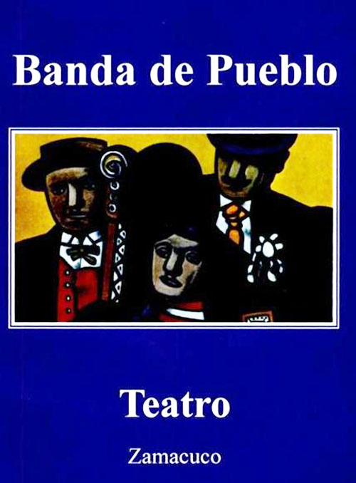 Zamacuco <br>Banda de pueblo. Teatro<br/>Quito: Abya - Yala. 1999. 94 p. 