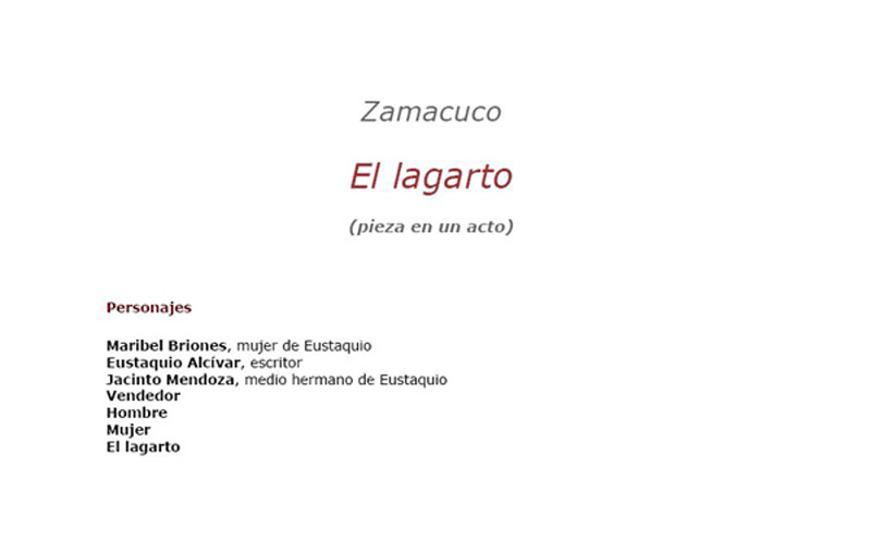 Zamacuco <br>El lagarto. Pieza en un acto<br/>[Quito]: [s.n.]. [200-?]. 19 p. 