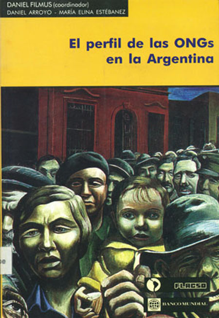 Filmus, Daniel, coord. <br>El perfil de la ONGs en Argentina<br/>Buenos Aires: FLACSO - Sede Argentina. 1997. 135 páginas 