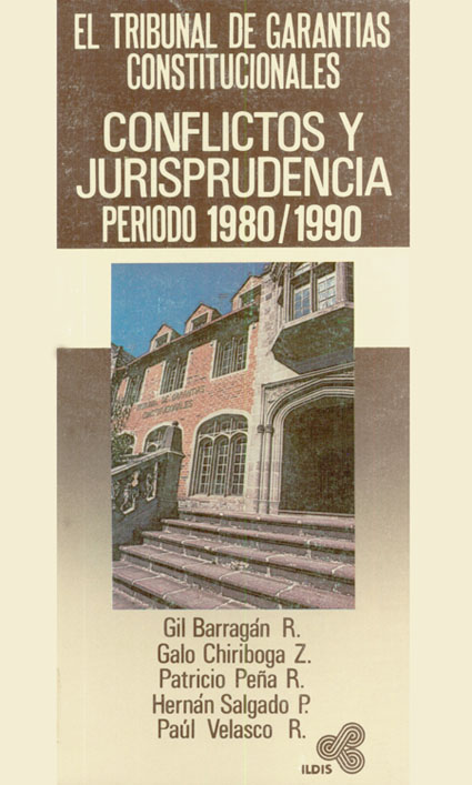 El Tribunal de Garantías Constitucionales: conflictos y jurisprudencia, periodo 1980/1990<br/>Quito: ILDIS : Fundación Friedrich Ebert. 1990. 353 páginas 