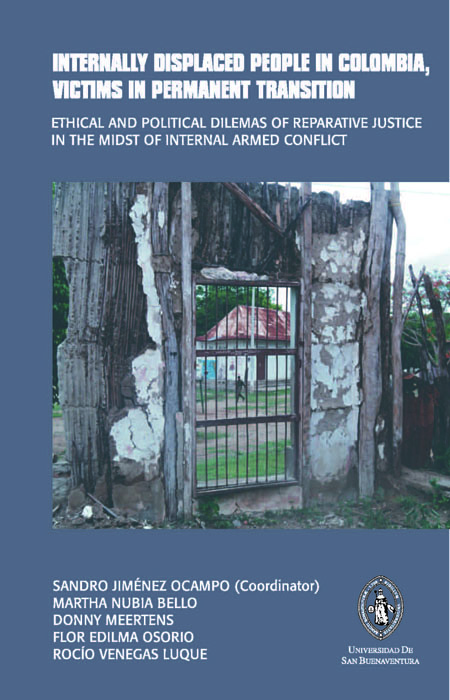 Internally displaced people in Colombia, victims in permanent transition: ethical and political dilemas of reparative justice in the midst of internal armed conflict