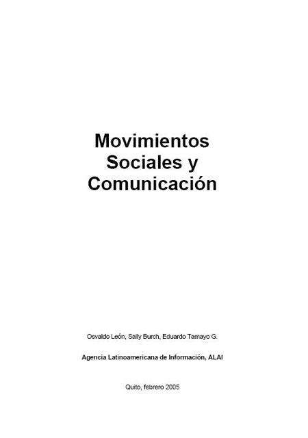 Movimientos sociales y comunicación<br/>Quito: Agencia Latinoamericana de Información ALAI. 2005. 183 p. 