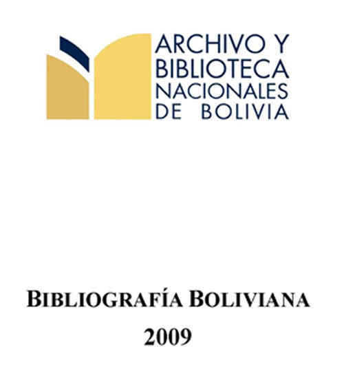 Bibliografía boliviana. 2009<br/>Sucre, Bolivia: ABNB. 2009. 359 p. 