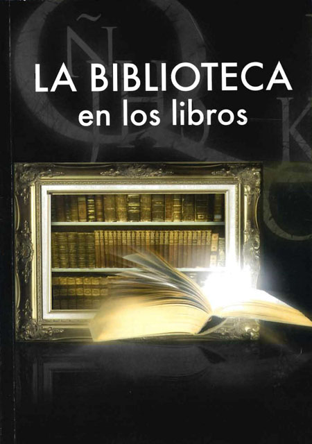La biblioteca en los libros<br/>Quito: FLACSO Ecuador : Gobierno de la Provincia de Pichincha. 2010. 117 p. 