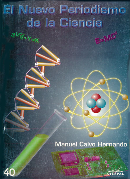 Calvo Hernando, Manuel <br>El nuevo periodismo de la ciencia<br/>Quito: Editorial 