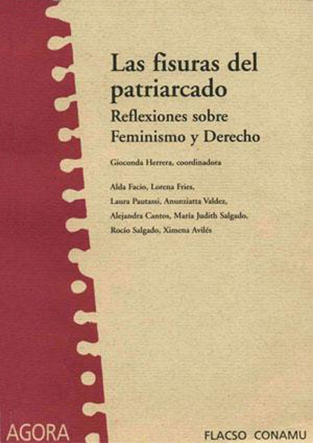 Las fisuras del patriarcado: reflexiones sobre feminismo y derecho<br/>Quito: FLACSO Ecuador. 2000. 134 páginas 
