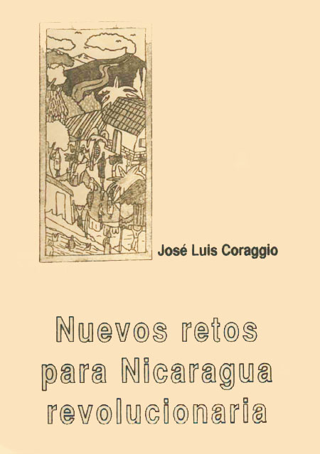 Coraggio, José Luis <br>Nuevos retos para Nicaragua revolucionaria<br/>Quito: Centro de Investigaciones CIUDAD. 1990. 61 páginas 