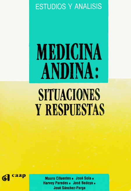 Medicina andina: situaciones y respuestas<br/>Quito: CAAP. 1992. 398 páginas 