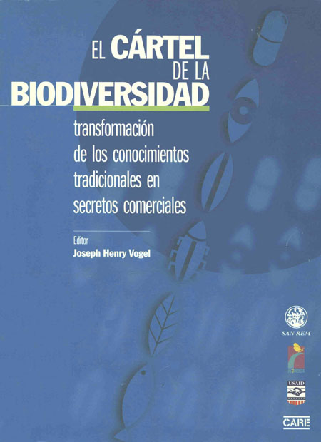 El cártel de la biodiversidad: transformación de los conocimientos tradicionales en secretos comerciales<br/>Quito, CARE: ECOCIENCIA. 2000. 138 páginas 