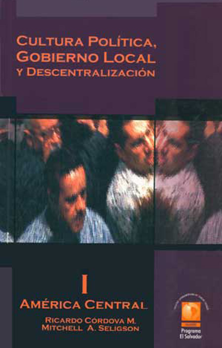 Córdova Macías, Ricardo <br>Cultura política, gobierno local y descentralización, Centro América<br/>San Salvador: FLACSO - Programa El Salvador. 2001. 217 páginas 