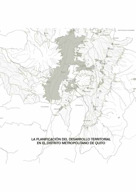 La planificación del desarrollo territorial en el Distrito Metropolitano de Quito