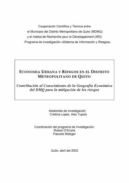Economía urbana y riesgos en el Distrito Metropolitano de Quito: contribución al conocimiento de la geografía económica del DMQ para la mitigación de los riesgos