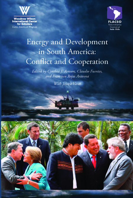 Energy and development in South America: conflict and cooperation<br/>Washington D.C.: Woodrow Wilson International Center for Scholars Latin Américan Program: FLACSO Secretaría General. 2008. viii, 76 p. 