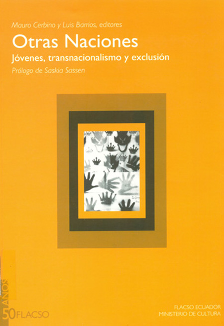 Otras naciones: jóvenes, transnacionalismo y exclusión<br/>Quito: FLACSO Ecuador. 2008. 254 páginas 