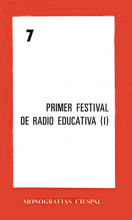 Primer festival de radio educativa: consideraciones y experiencias<br/>Quito: CIESPAL. mayo 1986. 136 páginas 