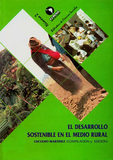 El desarrollo sostenible en el medio rural<br/>Quito: FLACSO Ecuador. 1997. 219 páginas 