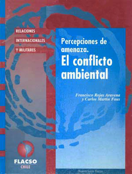 Percepciones de amenaza: el conflicto ambiental<br/>Santiago de Chile: FLACSO - Sede Chile. 1996. 20 páginas 