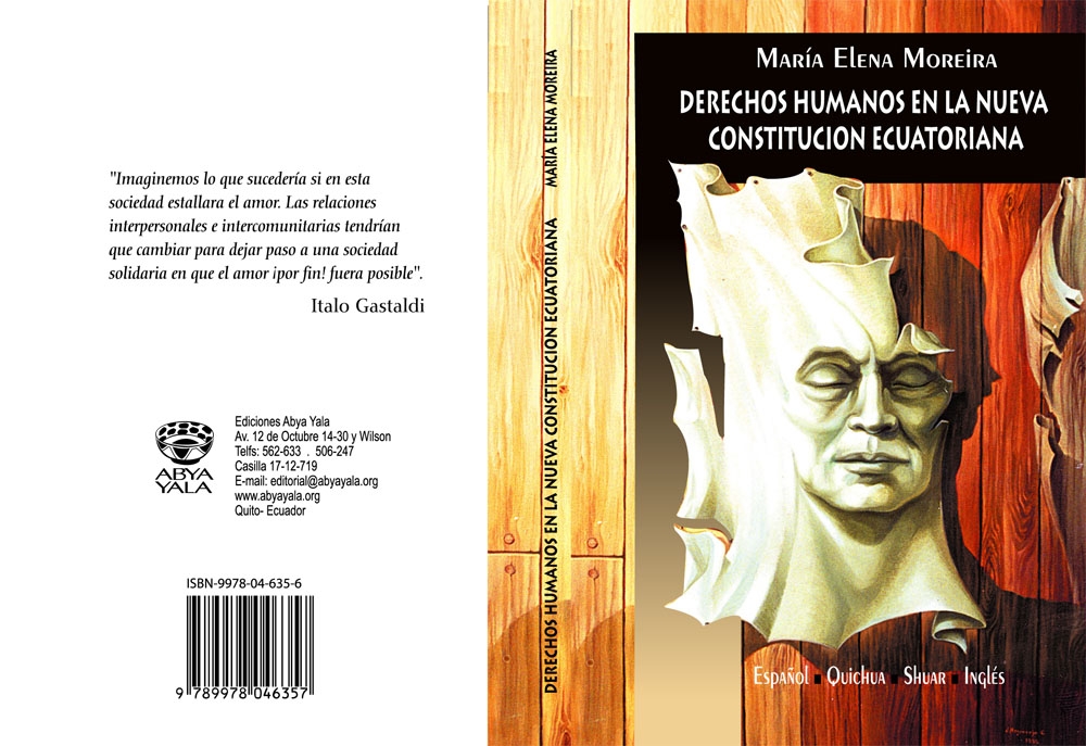 Moreira, María Elena <br>Derechos Humanos en la nueva constitución ecuatoriana<br/>Quito: Abya - Yala. 2000. 63 páginas 