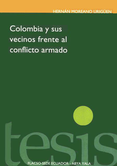 Colombia y sus vecinos frente al conflicto armado