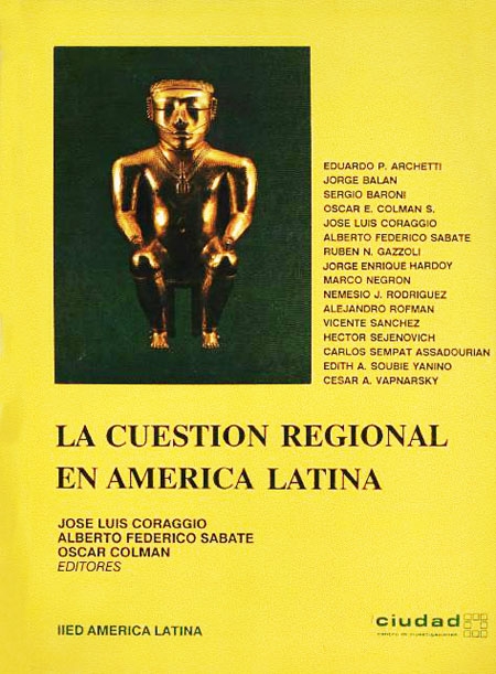La cuestión regional en América Latina<br/>Quito: Centro de Investigaciones CIUDAD; International Institute for Enviromental Development (IIED) América Latina. 1989. 688 p. 