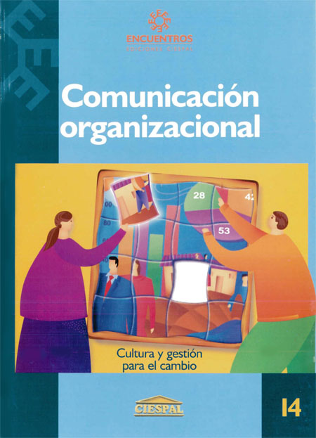 Comunicación organizacional: cultura y gestión para el cambio<br/>Quito: CIESPAL. 2006. 164 páginas 