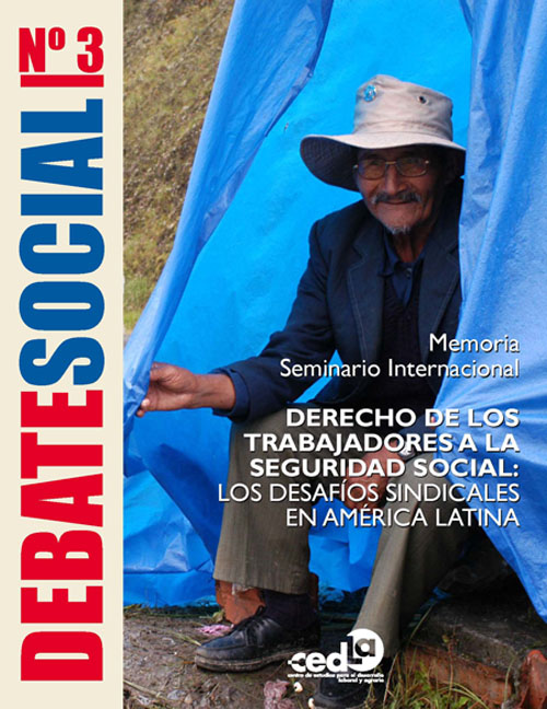 Memoria del Seminario Internacional: “Derecho de los trabajadores a la seguridad social : los desafíos sindicales en América Latina”<br/>La Paz: CEDLA. 2006. 119 páginas 